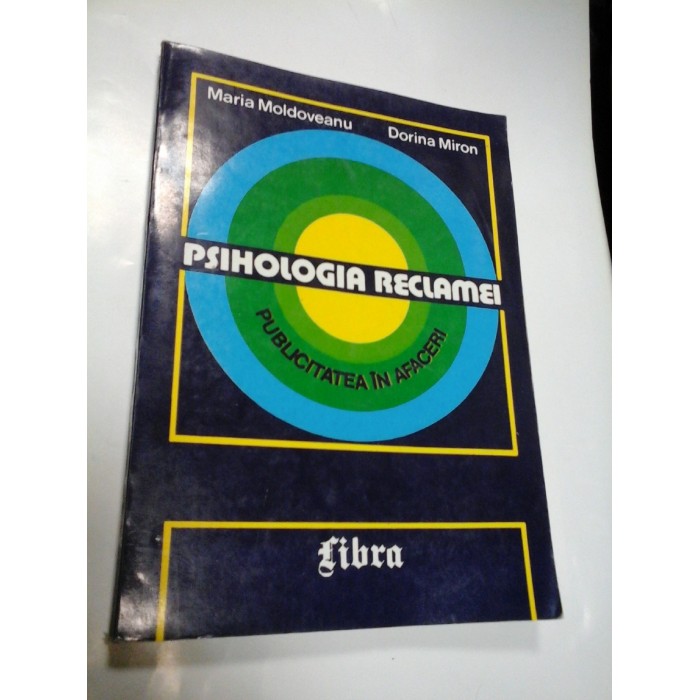PSIHOLOGIA RECLAMEI - MARIA MOLDOVEANU, DORINA MIRON PSIHOLOGIA RECLAMEI - MARIA MOLDOVEANU, DORINA MIRON